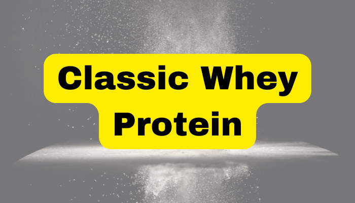 Classic Whey Protein